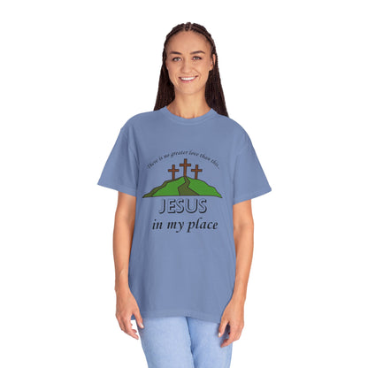 Jesus in My Place Tee