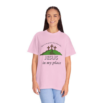 Jesus in My Place Tee