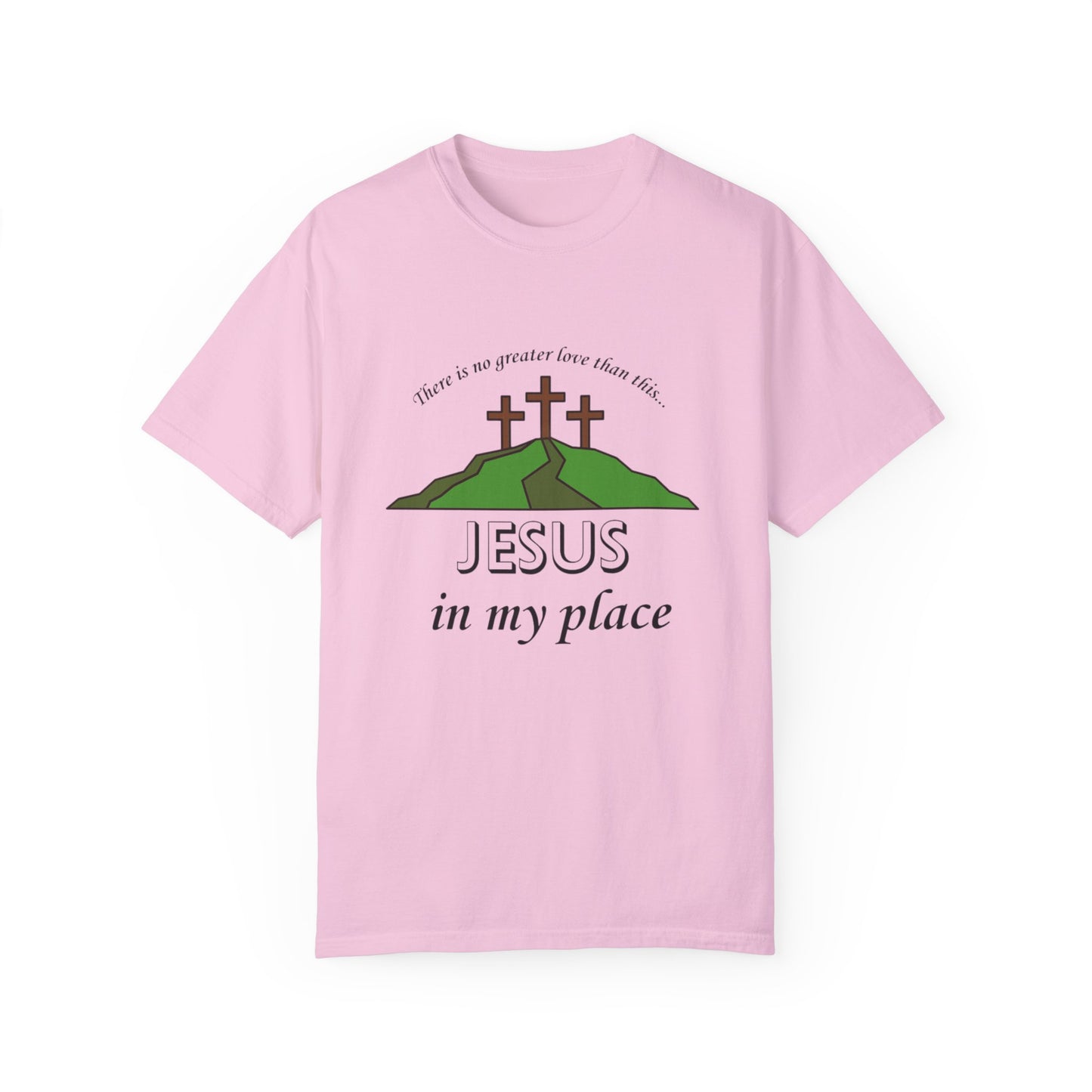 Jesus in My Place Tee