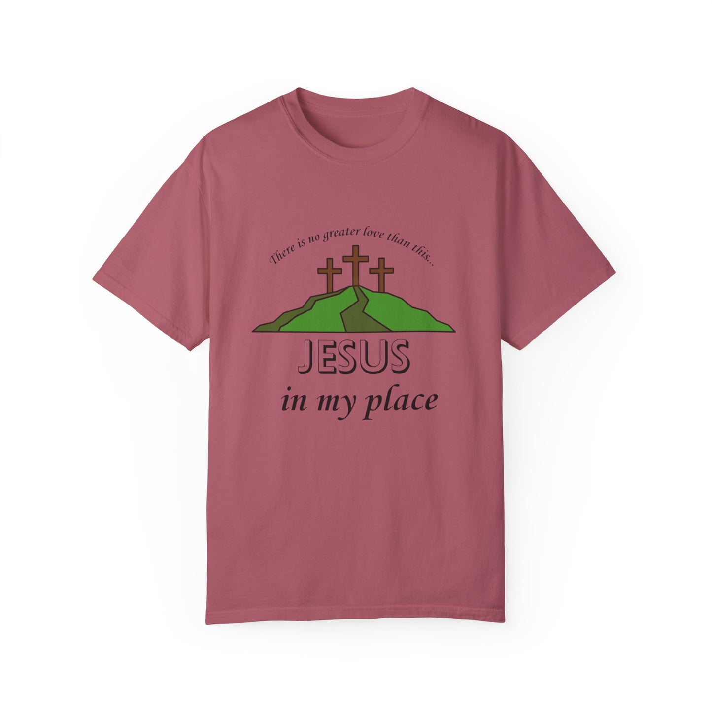 Jesus in My Place Tee