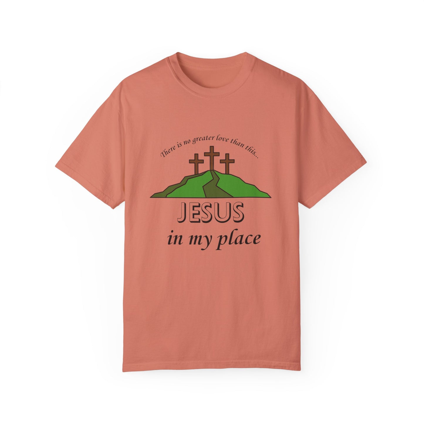 Jesus in My Place Tee