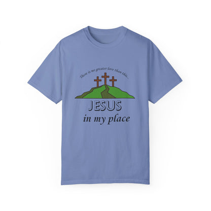 Jesus in My Place Tee